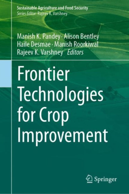 Book cover of: Frontier Technologies for Crop Improvement. By: Manish K. Pandey