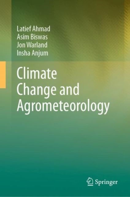 Book cover of: Climate Change and Agrometeorology. By: Latief Ahmad
