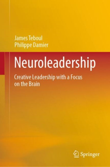 Book cover of: Neuroleadership. By: James Teboul