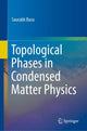 Book cover of: Topological Phases in Condensed Matter Physics. By: Saurabh Basu