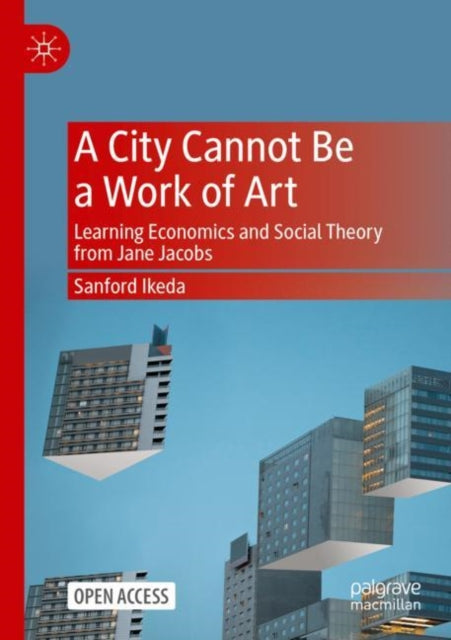Book cover of: City Cannot Be a Work of Art. By: Sanford Ikeda