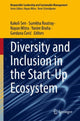 Book cover of: Diversity and Inclusion in the Start-Up Ecosystem. By: Kakoli Sen