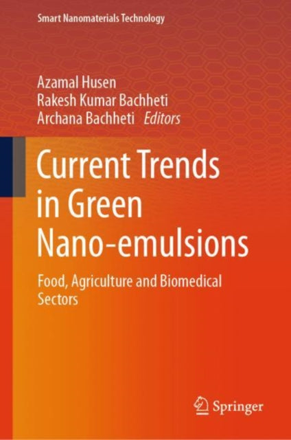 Book cover of: Current Trends in Green Nano-emulsions. By: Azamal Husen