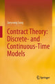 Book cover of: Contract Theory: Discrete- and Continuous-Time Models. By: Jaeyoung Sung