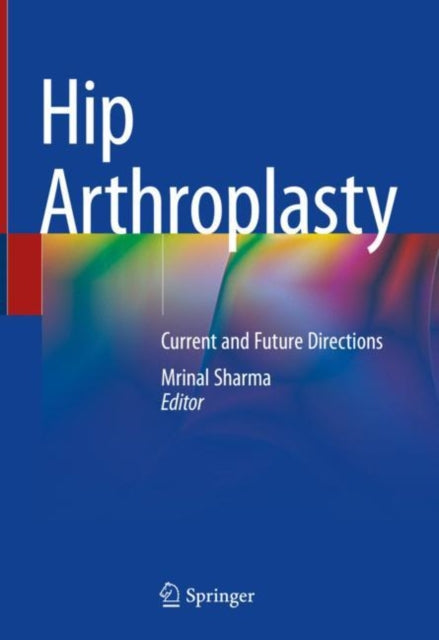Book cover of: Hip Arthroplasty. By: Mrinal Sharma