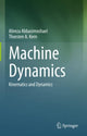 Book cover of: Machine Dynamics. By: Alireza Abbasimoshaei