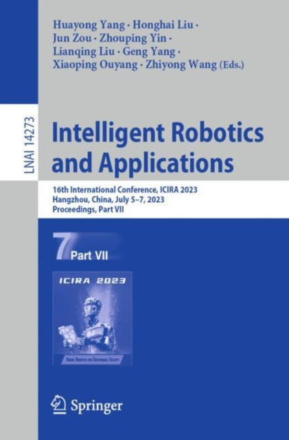 Book cover of: Intelligent Robotics and Applications. By: Huayong Yang