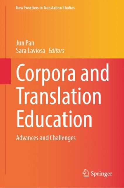Book cover of: Corpora and Translation Education. By: Jun Pan