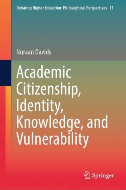 Book cover of: Academic Citizenship, Identity, Knowledge, and Vulnerability. By: Nuraan Davids