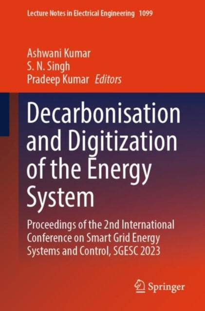 Book cover of: Decarbonisation and Digitization of the Energy System. By: Ashwani Kumar