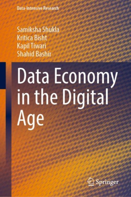 Book cover of: Data Economy in the Digital Age. By: Samiksha Shukla