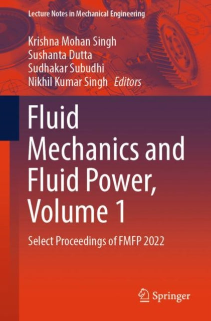 Book cover of: Fluid Mechanics and Fluid Power, Volume 1. By: Krishna Mohan Singh