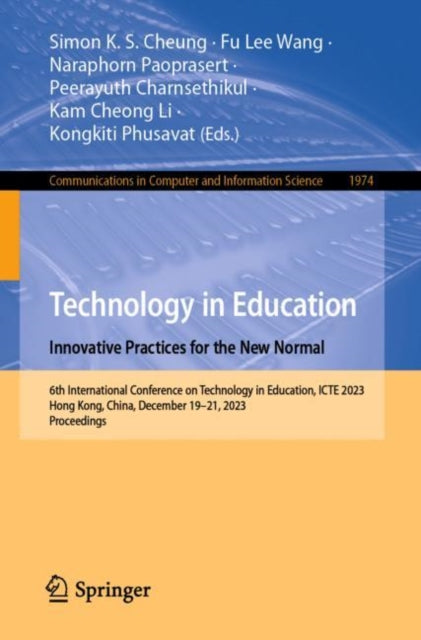 Book cover of: Technology in Education. Innovative Practices for the New Normal. By: Simon K. S. Cheung