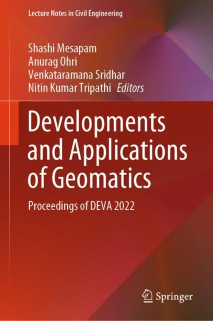 Book cover of: Developments and Applications of Geomatics. By: Shashi Mesapam