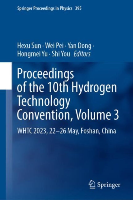 Book cover of: Proceedings of the 10th Hydrogen Technology Convention, Volume 3. By: Hexu Sun