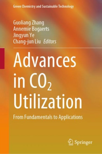 Book cover of: Advances in CO2 Utilization. By: Guoliang Zhang