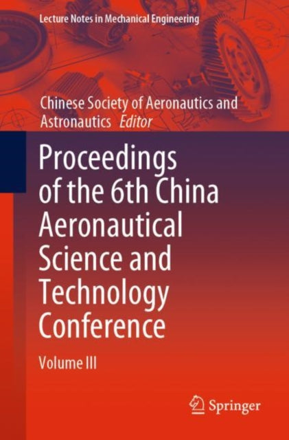 Book cover of: Proceedings of the 6th China Aeronautical Science and Technology Conference. By: Chinese Aeronautical Society