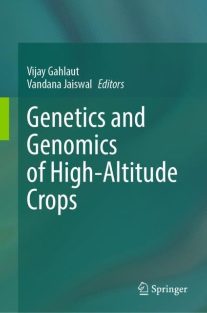 Book cover of: Genetics and Genomics of High-Altitude Crops