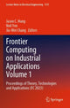 Book cover of: Frontier Computing on Industrial Applications Volume 1. By: Jason C. Hung