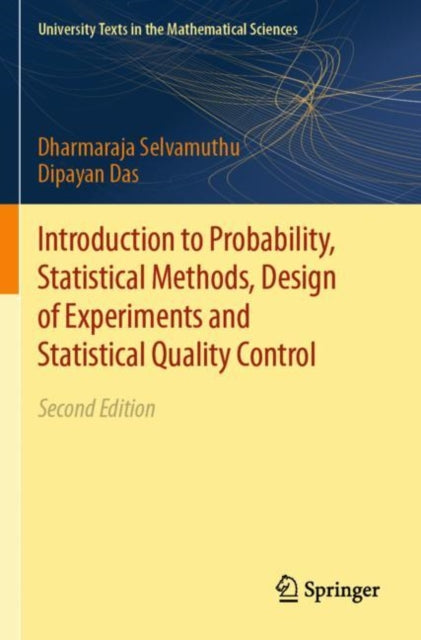 Book cover of: Introduction to Probability, Statistical Methods, Design of Experiments and Statistical Quality Control