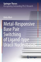Book cover of: Metal-Responsive Base Pair Switching of Ligand-type Uracil Nucleobases