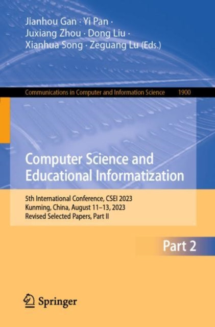 Book cover of: Computer Science and Educational Informatization. By: Jianhou Gan