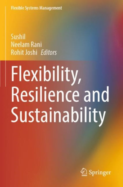 Book cover of: Flexibility, Resilience and Sustainability