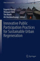 Book cover of: Innovative Public Participation Practices for Sustainable Urban Regeneration
