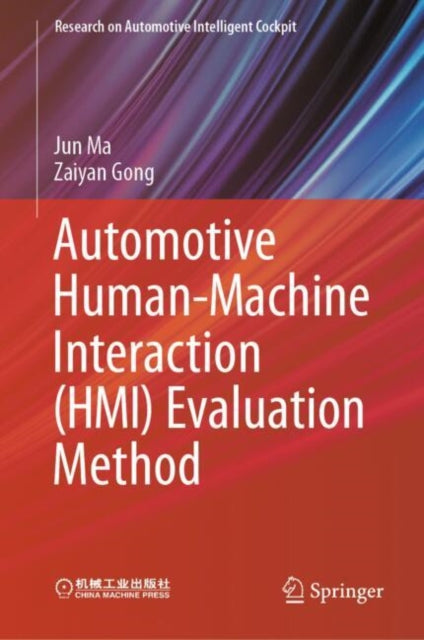 Book cover of: Automotive Human-Machine Interaction (HMI) Evaluation Method. By: Jun Ma