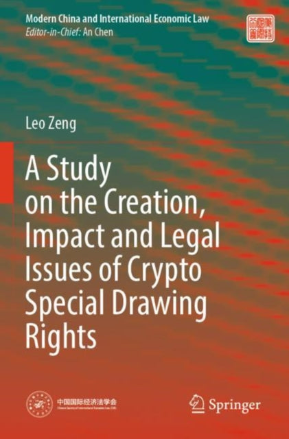 Book cover of: Study on the Creation, Impact and Legal Issues of Crypto Special Drawing Rights