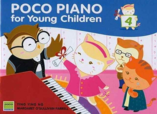 Book cover of: Poco Piano For Young Children - Book 4 (2nd Ed.). By: Ying Ying Ng