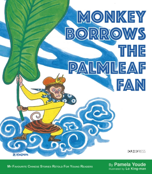 Book cover of: Monkey Borrows the Palmleaf Fan. By: Pamela Youde