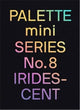 Book cover of: PALETTE mini 08: Iridescent. By: Victionary