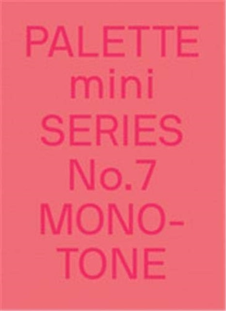 Book cover of: PALETTE mini 07: Monotone. By: Victionary