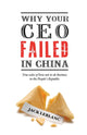 Book cover of: Why Your CEO Failed in China. By: Jack Leblanc