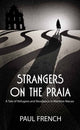 Book cover of: Strangers on the Praia. By: Paul French - undifferentiated