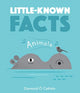Book cover of: Little-known Facts: Animals. By: Diarmuid Ó Catháin