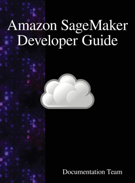 Book cover of: Amazon SageMaker Developer Guide