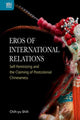 Book cover of: Eros of International Relations. By: Chih-Yu Shih