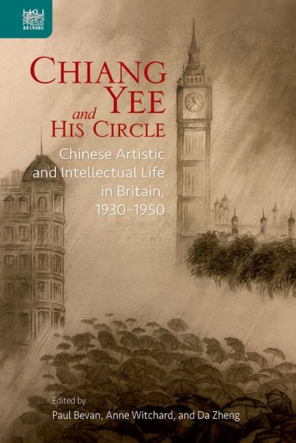 Book cover of: Chiang Yee and His Circle. By: Paul Bevan