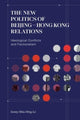 Book cover of: New Politics of Beijing-Hong Kong Relations. By: Sonny Shiu-Hing Lo