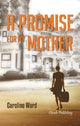 Book cover of: Promise for My Mother. By: Caroline Ward