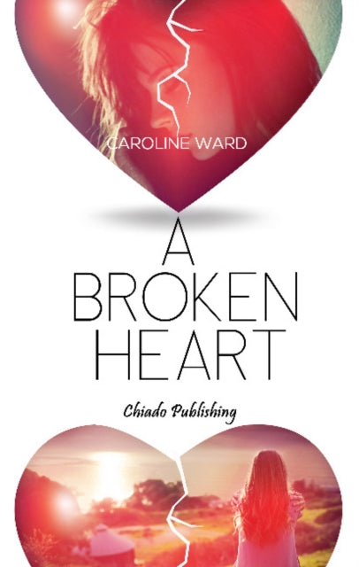 Book cover of: Broken Heart. By: Caroline Ward
