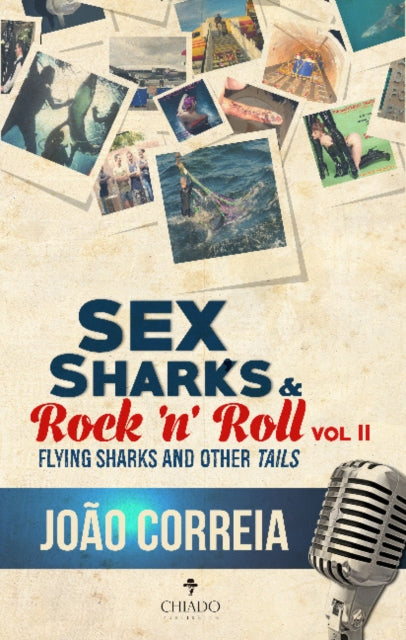 Book cover of: Sex, Sharks & Rock & Roll -- II. By: Joao Santos Correia
