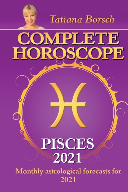 Book cover of: Complete Horoscope PISCES 2021