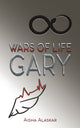 Book cover of: Wars of Life Gary. By: Aisha Alaskar