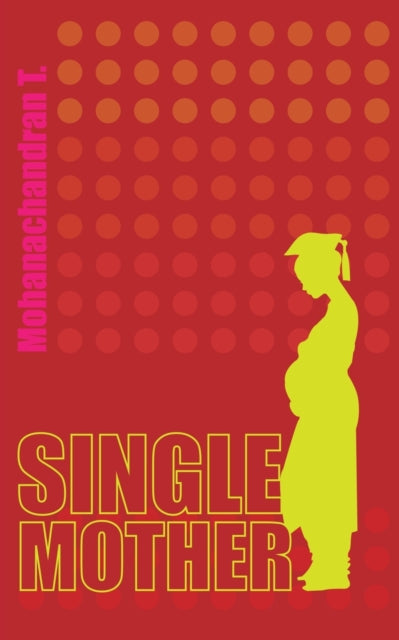 Book cover of: Single Mother. By: Ran T. Mohanach