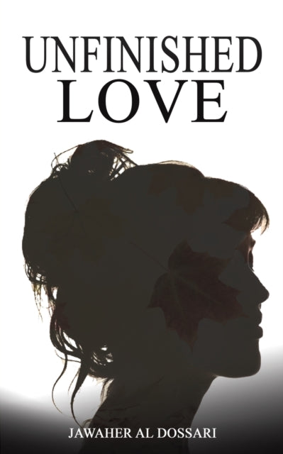 Book cover of: Unfinished. By: Jawaher Al Dossari