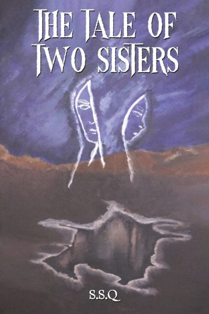 Book cover of: Tale of Two Sisters. By: S. S. Q