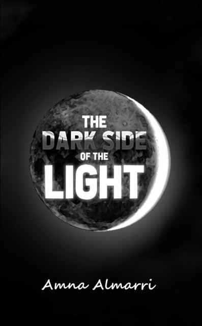 Book cover of: DARK SIDE OF THE LIGHT